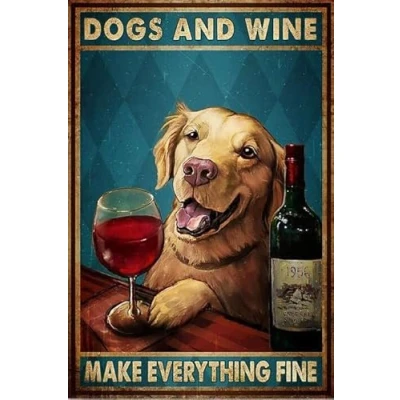 Image of TNND Golden Retriever Dogs And Wine Make Everything Fine Decor Poster Wall Art Metal Sign 8X12 Inches
