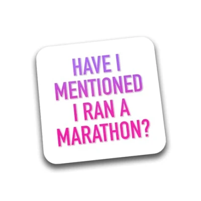 Image of Rib Ticklerz Funny Drinks Coasters Tea Coffee Cup Coaster Have I Mentioned Ran A Marathon Runner Colleague Best Friend Joke Present Athlete Runners DC294