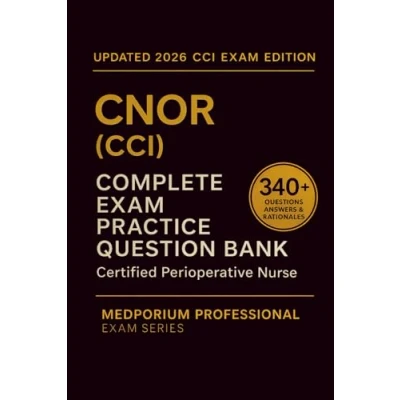 Buy Complete CNOR (CCI) Exam Question Bank: Certified Perioperative ...