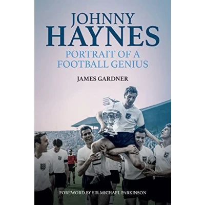 Image of Johnny Haynes: Portrait of a Football Genius