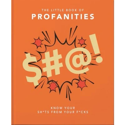 Image of The Little Book of Profanities: Know your Sh*ts from F*cks: 3