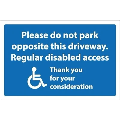 Image of Please do not park opposite this driveway. Regular disabled access 1mm flexible Plastic sign (600mm x 400mm)