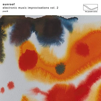 Image of Sunroof Electronic Music Improvisations Vol. 2 White vinyl Shrink Autographed 2023 UK LP PSST6