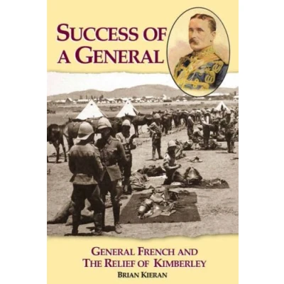 Image of Success of a General: General French and the Relief Kimberley