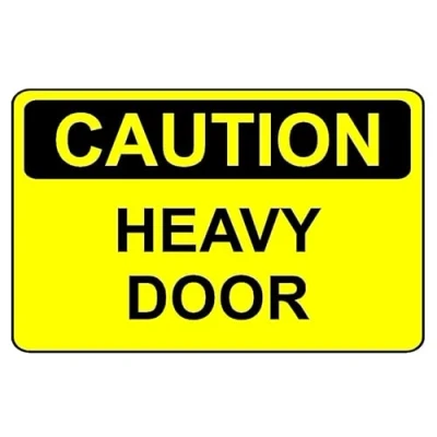 Image of Caution heavy door safety sign Self adhesive sticker (200mm x 150mm)