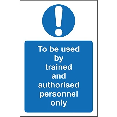 Image of To be used by trained and authorised personnel only safety sign 3mm Aluminium 300mm x 200mm