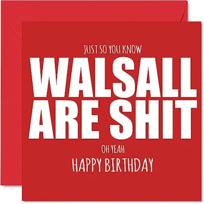 Image of Rude Football Birthday Card for Walsall Fans Are Sh*t Funny Happy Son Dad Brother Uncle Colleague Friend Cousin, 145mm Banter Footy Footie Bday Greeting Cards