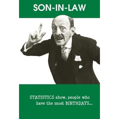 Image of Nigel Quiney Funny Son In Law Birthday Card Statistics Show... Foil Finish Eco Friendly &amp; Recyclable
