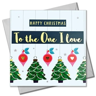 Image of Christmas Card, To the One I Love, Trees &amp; Baubles, text foiled in shiny gold