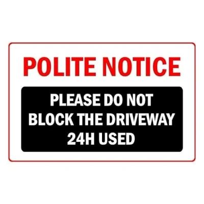 Image of Polite notice please do not block the driveway safety sign Self adhesive sticker (300mm x 200mm)