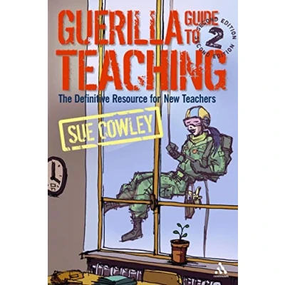 Image of Guerilla Guide to Teaching: The Definitive Resource for New Teachers
