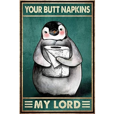 Image of TNND Penguin Your Butt Napkins My Lord Poster Wall Decor Vintage Metal Sign 8x12 inches