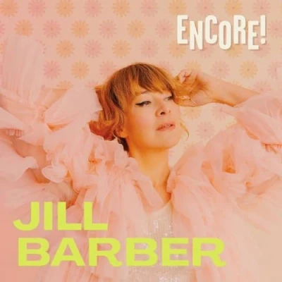 Image of Jill Barber Encore! Chartreuse Coloured vinyl Sealed 2024 Canadian LP OUT9321LP