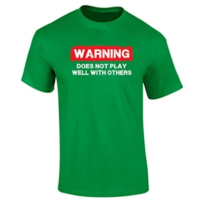 Image of Mens Warning Does Not Play Well with Others Funny Slogan T Shirt Green (XXL)
