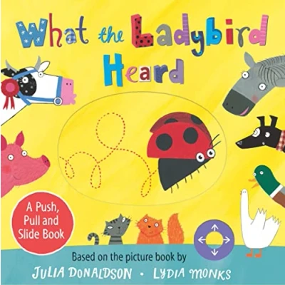 Image of What the Ladybird Heard: A Push, Pull and Slide Board Book