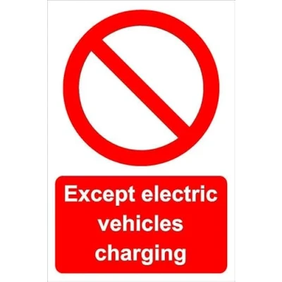 Image of Except electric vehicles charging prohibition sign 1mm flexible Plastic (600mm x 400mm)