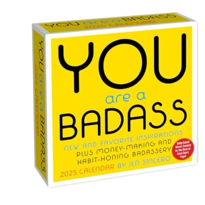 Image of You Are a Badass 2025 Day to Calendar: New and Favorite Inspirations Plus Money Making Habit Honing Badassery