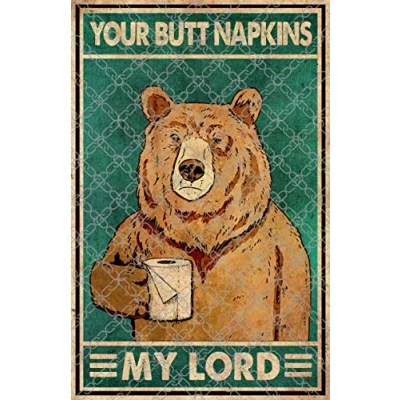 Image of Inga Funny Bear Your Butt Napkins My Lord Vintage Poster Bathroom Sign Wall Decor Farmhouse Gift Metal Signs 8x12 inch