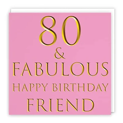 Image of Hunts England Friend 80th Birthday Card 80 &amp; Fabulous Happy Still Totally Collection Fun Female