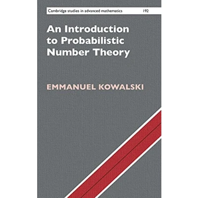 Image of An Introduction to Probabilistic Number Theory: 192 (Cambridge Studies in Advanced Mathematics, Series 192)