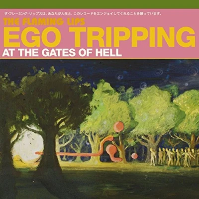 Image of The Flaming Lips Ego Tripping At Gates Of Hell 2003 UK CD single 9362485142