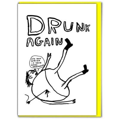 Image of Brainbox Candy Official David Shrigley Funny Happy Birthday Card &#039;Drunk Again&#039; Perfect for Friends Mates Him Her Boyfriend Girlfriend Partner Sold