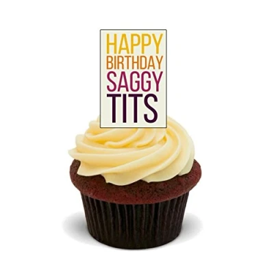 Image of Made4You Happy Birthday Saggy Tits Funny/Rude Edible Cupcake Toppers Stand up Wafer Cake Decorations (Pack of 12)