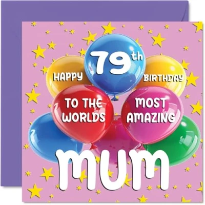 Image of 79th Mum Birthday Card World&#039;s Most Amazing Happy for from Daughter Son, 145mm x Age 79 Seventy Nine Greeting Cards Mother Mom