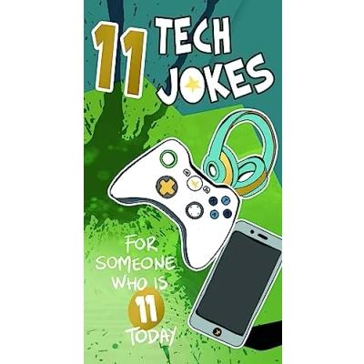 Image of Funny 11th Birthday Card, Jokes 11 for a Eleven Year Old,Happy Card Old, Tech Jokes, Card. Gold Foiled