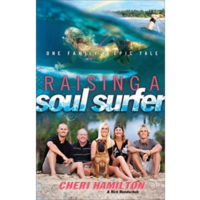 Image of Raising a Soul Surfer: One Family&#039;s Epic Tale