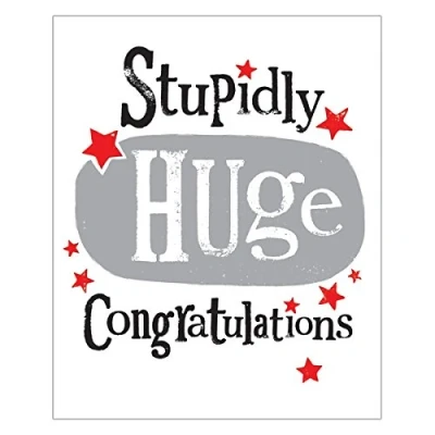 Image of Stupidly Huge Congratulations Card by The Bright Side BS277