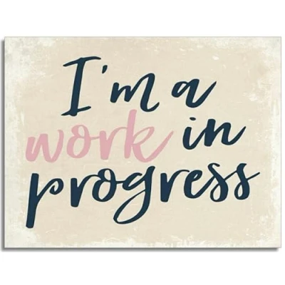 Image of I&#039;M A Work In Progress Wall Decor Kitchen Poster Metal Sign 8X12 Inches