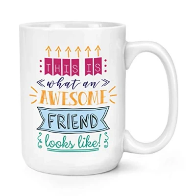 Image of This is What an Awesome Friend Looks Like 15oz Large Mug Cup