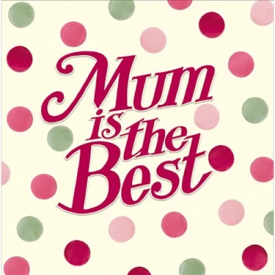 Image of Emma Bridgewater The Best Mum Spot On Artistic Mother&#039;s Day Greeting Card 602856