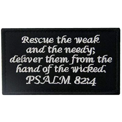 Image of Tactical Psalm 82:4 BNW Patch Combat Badge Morale Applique Embroidered Fastener Hook &amp; Loop Emblem