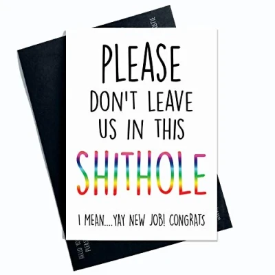 Image of Leaving Card, Coworker Please Don&#039;t Leave Us in This Sh*Thole, Good Luck, Congrats New Job, Colleague, Funny Card Humour PC213