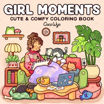 Image of Girl Moments: Coloring Book for Adults and Teens Featuring Cute Cozy Daily Activities Relaxation