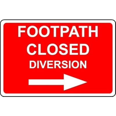Image of Footpath Closed Diversion Right Safety Sign 1mm Plastic (600mm x 400mm)