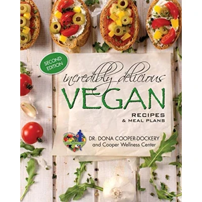 Image of Incredibly Delicious Vegan Recipes and Meal Plans: (Second Edition)