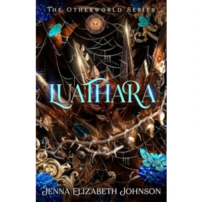 Image of Luathara: Otherworld Trilogy (Book Three): Volume 3 (The Series)