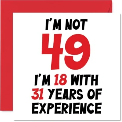 Image of 49th Birthday Card for Women Men Not 49 I&#039;m 18 With 31 Years Experience Funny Forty Nine Ninth Happy Mum Dad Brother Sister Friend, 145mm x Humour Joke Greeting Cards