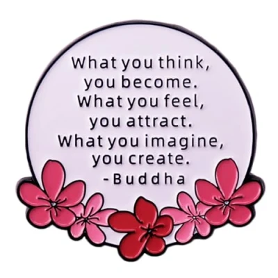 Image of Inspirational Enamel Pin What You Think Become Feel Attract Image Create Buddha Quotes Brooch Badge Words Lapel Clothing Backpack Hat Accessories