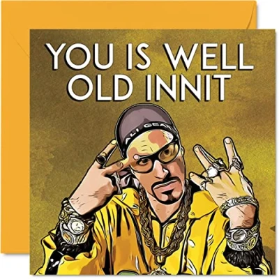 Image of Funny Ali G Birthday Cards for Men Women Well Old Innit Happy Card Friend Auntie Uncle Brother Sister Mum Dad Son Daughter, 145mm x Humour Joke Banter Bday Greeting