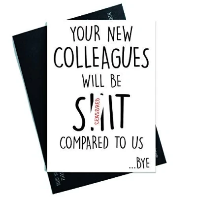 Image of Colleague Leaving Card Funny New Job Coworker Good Luck Congrats Goodbye Joke Banter PC471