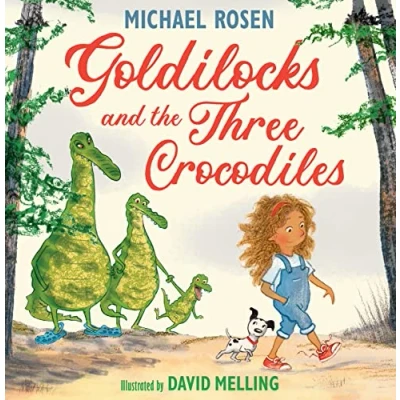 Image of Goldilocks and the Three Crocodiles: A new fabulously funny twist on classic children’s story beautifully illustrated throughout!
