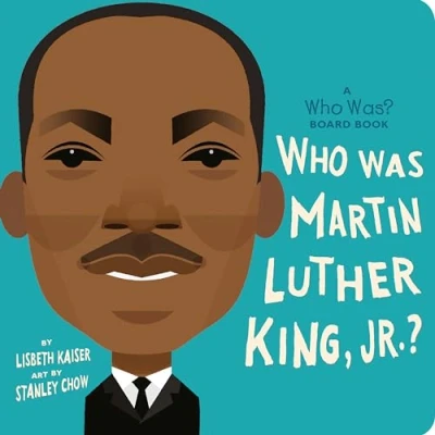 Image of Who Was Martin Luther King, Jr.?: A Was? Board Book (Who Books)