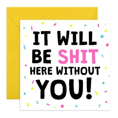 Image of Central 23 Funny Goodbye Card for Men and Women &#039;Sht Here Without You&#039; Retirement Collegue Him Her Leaving Greeting Coworker