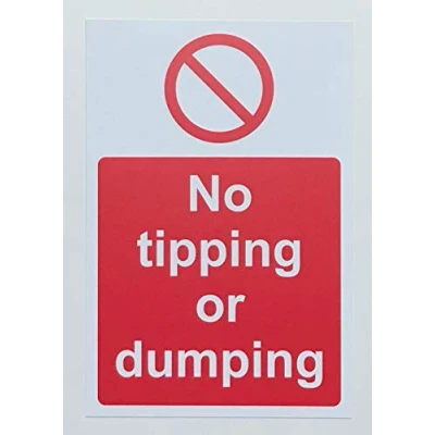 Image of Prohibition signs no tipping or dumping safety sign 1.2mm Rigid plastic 300mm x 200mm