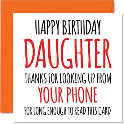 Image of Funny Birthday Cards for Daughter Look Up from Your Phone Joke Happy Card Mum Dad, Banter Gifts, 145mm x Greeting Gift