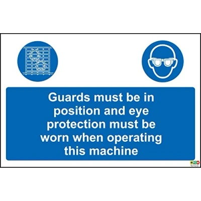 Image of Guards Must be in Position and Eye Protection Worn When Operating This Machine Safety Sign 1.2mm Rigid Plastic 300mm x 200mm
